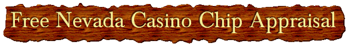 Casino Chip Values & Free Casino Chip Appraisals