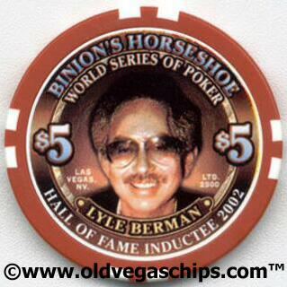 Las Vegas Binion's Horseshoe Poker Hall Of Fame Lyle Berman $5 Casino Poker Chip