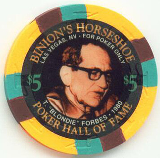 Binion's Horseshoe Poker Hall of Fame T. Blondie Forbes $5 Casino Chip