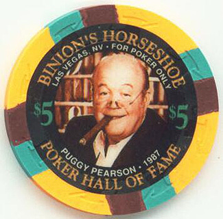 Binion's Horseshoe Poker Hall of Fame Puggy Pearson $5 Casino Chip