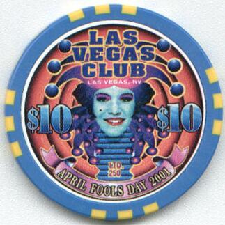 Las Vegas Club April Fool's Day 2001 $10 Casino Chip