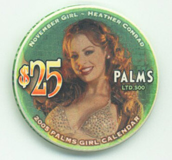 Palms Hotel Miss Novembr Heather Conrad $25 Casino Chip