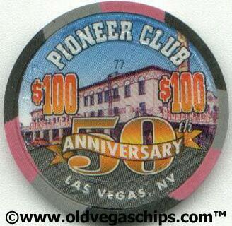 Las Vegas Pioneer Club 50th Anniversary $100 Casino Chip
